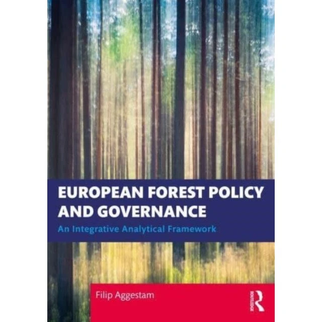 European Forest Policy and Governance - Filip Aggestam