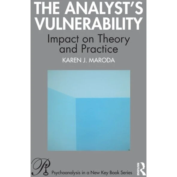 Karen J. Maroda: The Analyst's Vulnerability