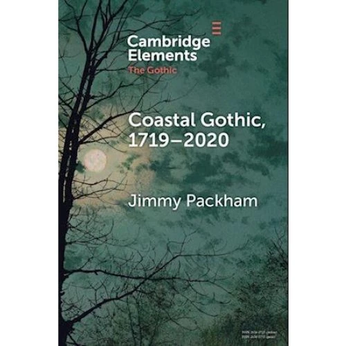 Jimmy Packham: Coastal Gothic (1719-2020)