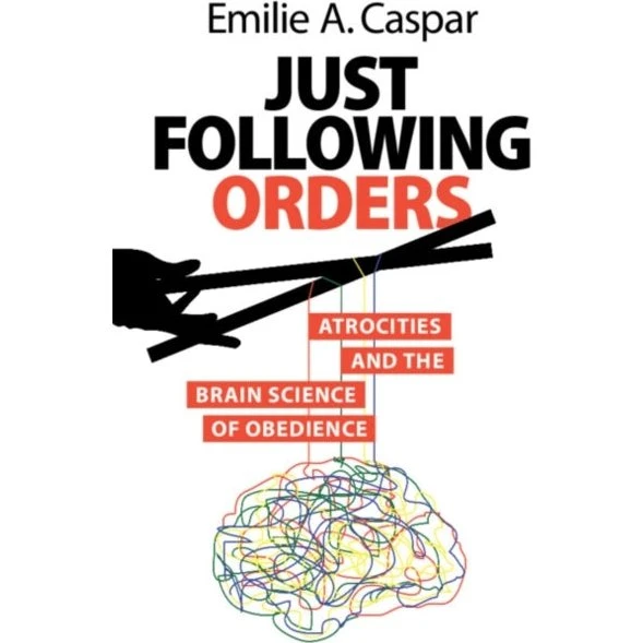 Just Following Orders - Emilie A. Caspar (Bog)