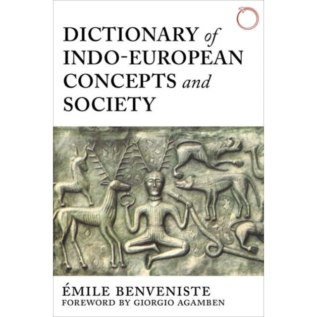 Dictionary of Indo-European Concepts and Society - Émile Benveniste