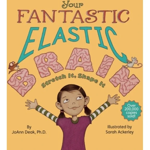 Your Fantastic Elastic Brain - Joann Deak