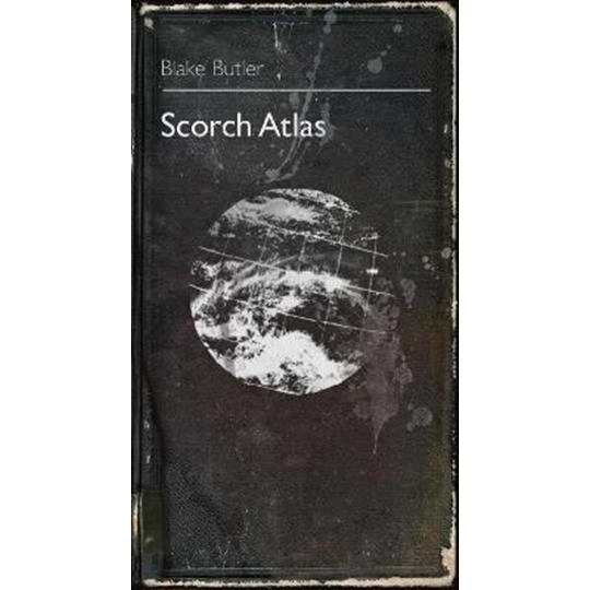 Scorch Atlas - Blake Butler - Bog