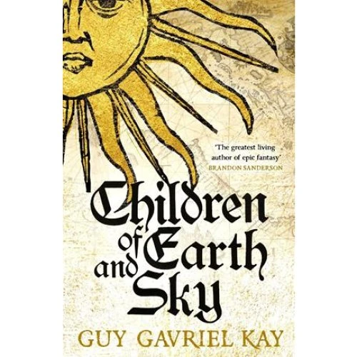Guy Gavriel Kay - Children of Earth and Sky (Bog)