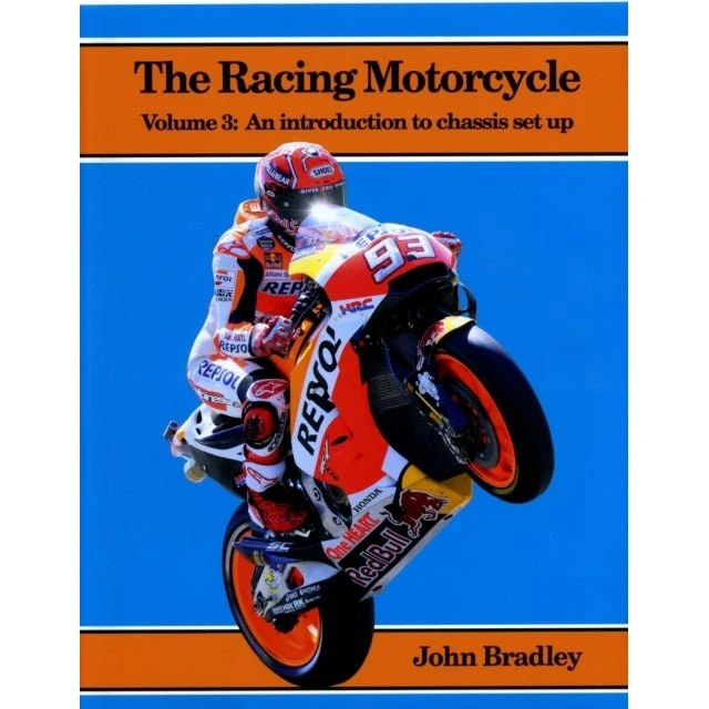 The Racing Motorcycle Volume 3: An Introduction To Chassis