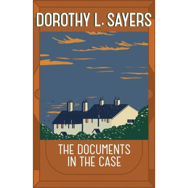 Dorothy L. Sayers: The Documents in the Case
