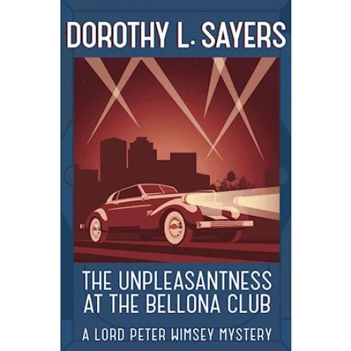 Dorothy L. Sayers: The Unpleasantness at the Bellona Club (Bog)