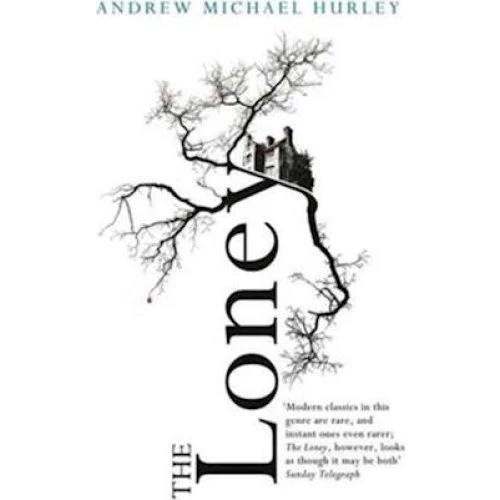 Andrew Michael Hurley: The Loney - Bog