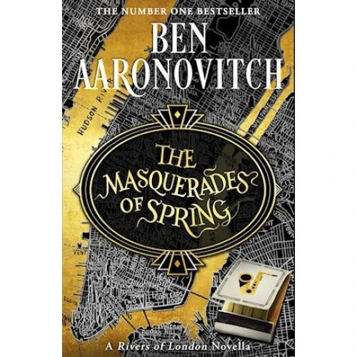 Ben Aaronovitch: The Masquerades of Spring - Bog