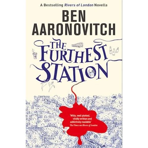 Ben Aaronovitch: The Furthest Station (Bog)
