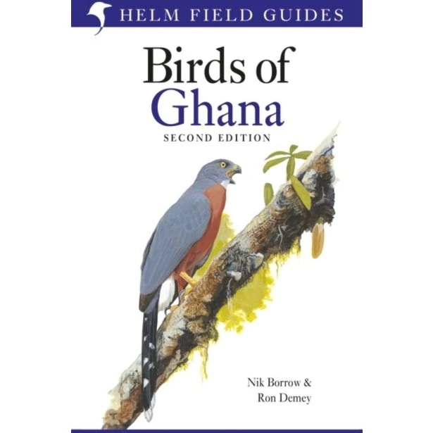 Field Guide to the Birds of Ghana - Nik Borrow & Ron Demey