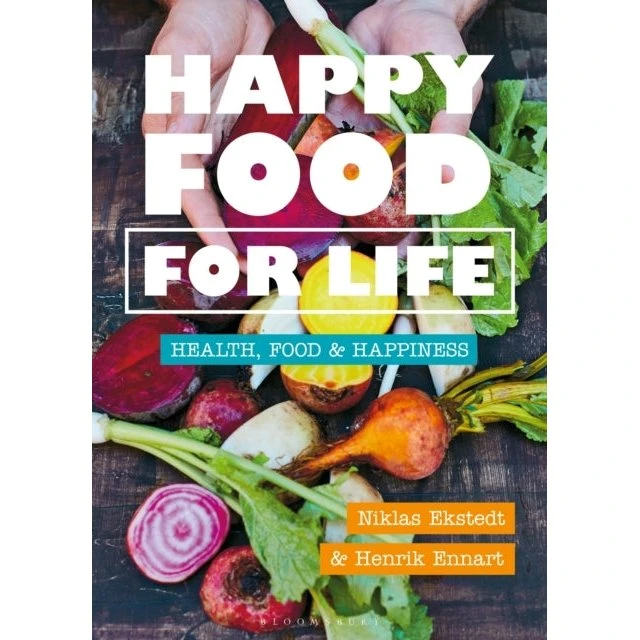 Happy Food for Life - Niklas Ekstedt & Henrik Ennart