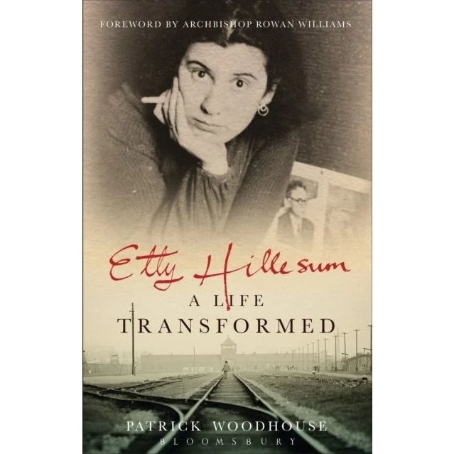 Etty Hillesum: A Life Transformed - Patrick Woodhouse