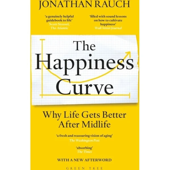 The Happiness Curve - Jonathan Rauch