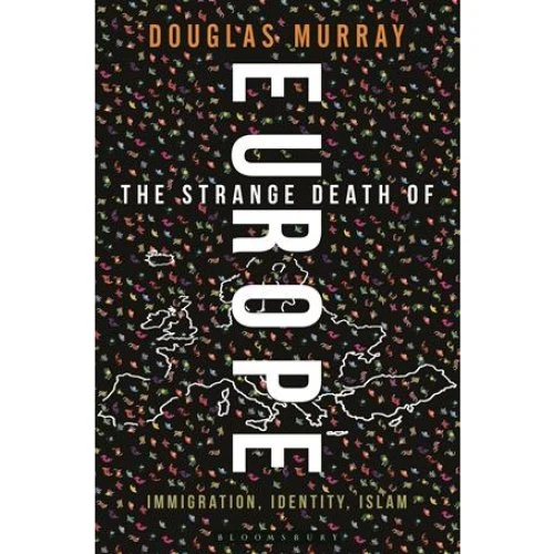 Douglas Murray - The Strange Death of Europe (Bog)