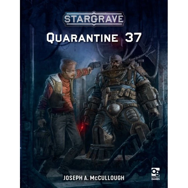 Stargrave: Quarantine 37 - Joseph A. McCullough