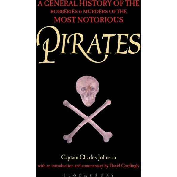 Pirates: General History of Pirates - Charles Johnson & David Cordingly