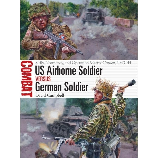US Airborne Soldier vs German Soldier - David Campbell