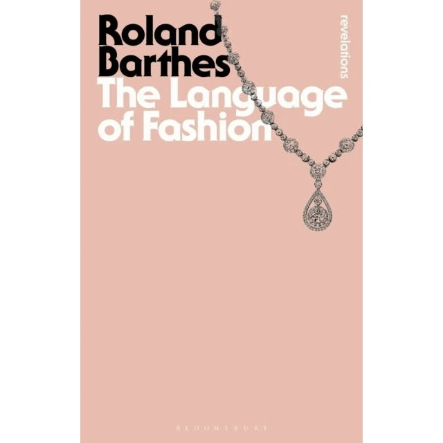 Roland Barthes: The Language of Fashion