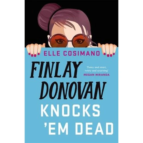 Finlay Donovan Knocks 'Em Dead - Elle Cosimano (Bog)