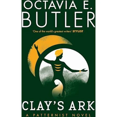 Octavia E. Butler: Clay's Ark