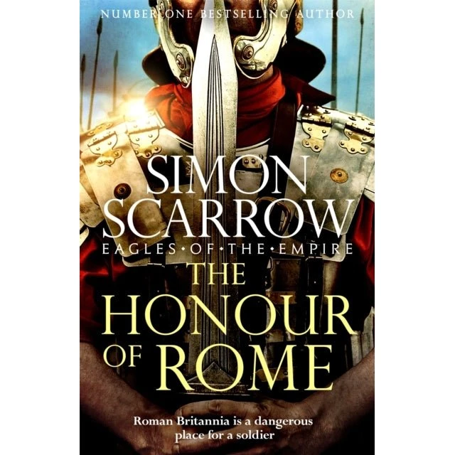 Simon Scarrow: The Honour of Rome (Eagles of the Empire 20)