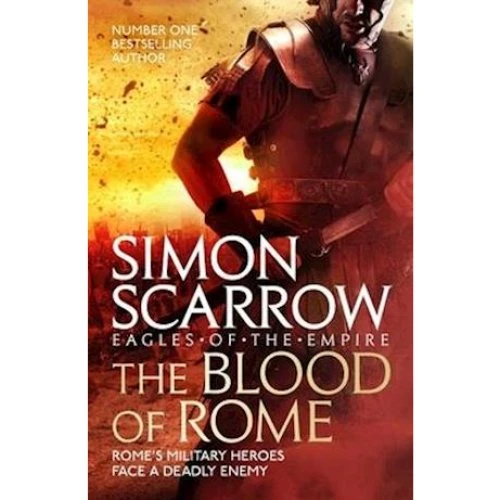 Simon Scarrow: The Blood of Rome (Eagles of the Empire 17) - Bog
