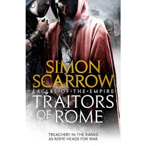 Simon Scarrow: Traitors of Rome (Eagles of the Empire 18) - Bog