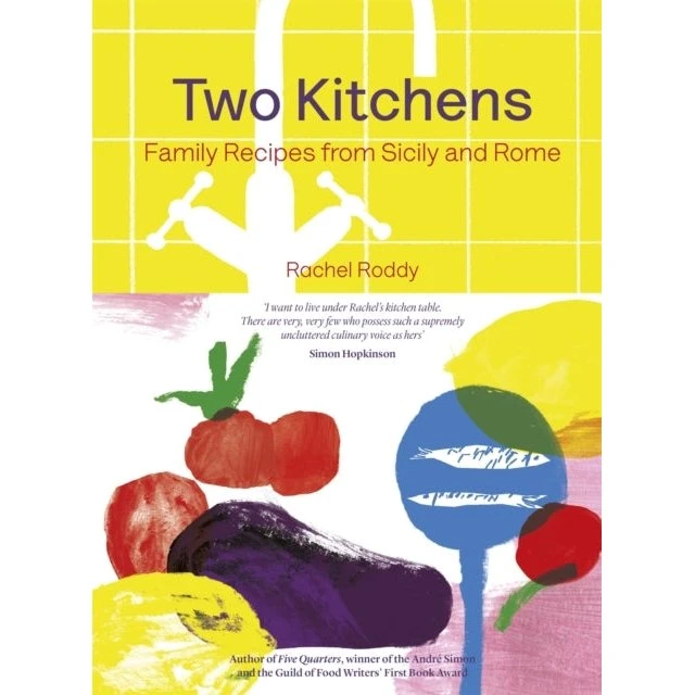 Two Kitchens Family Recipes From Sicily and Rome