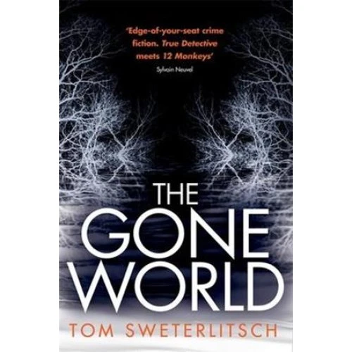 The Gone World - Tom Sweterlitsch (Bog)