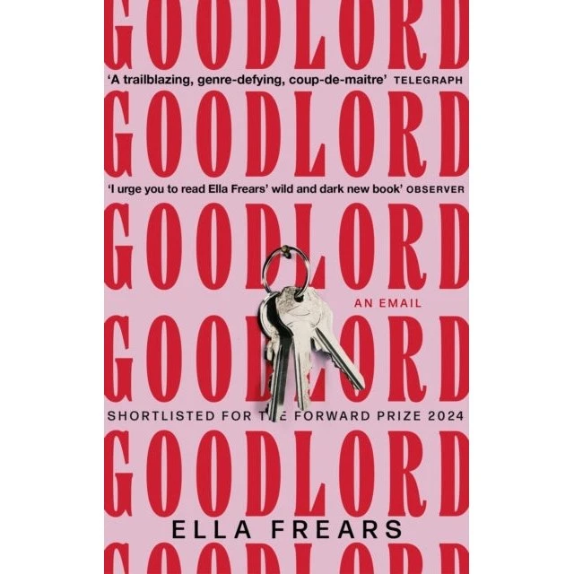 Ella Frears: Goodlord - Shortlisted for the Forward Prize