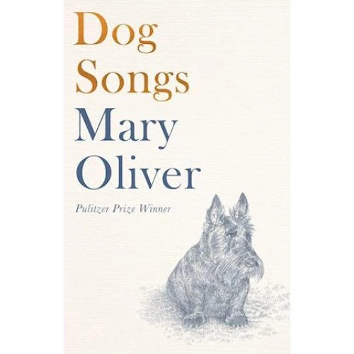 Mary Oliver: Dog Songs - Bog