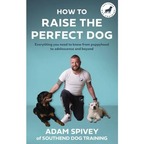 Adam Spivey: How to Raise the Perfect Dog - Bog