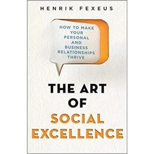 Henrik Fexeus - The Art of Social Excellence - Bog