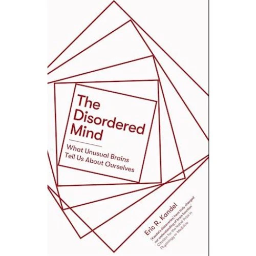 Eric R. Kandel: The Disordered Mind - Bog