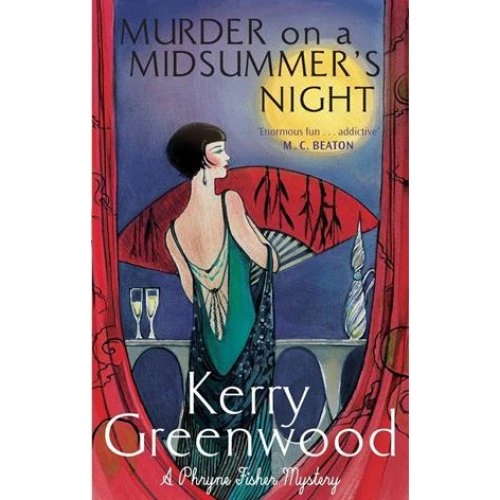 Kerry Greenwood: Murder on a Midsummer's Night - Bog