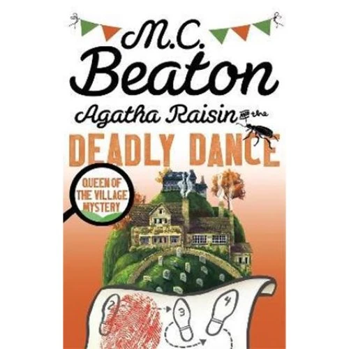 Agatha Raisin and the Deadly Dance - M.C. Beaton (Bog)