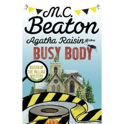 Agatha Raisin and the Busy Body - M.C. Beaton (Bog)