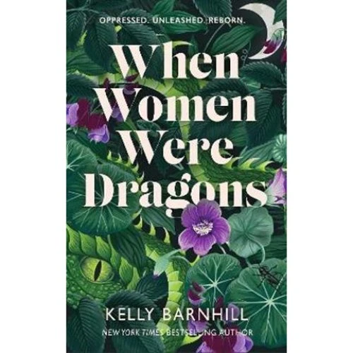 Kelly Barnhill: When Women Were Dragons - Bog