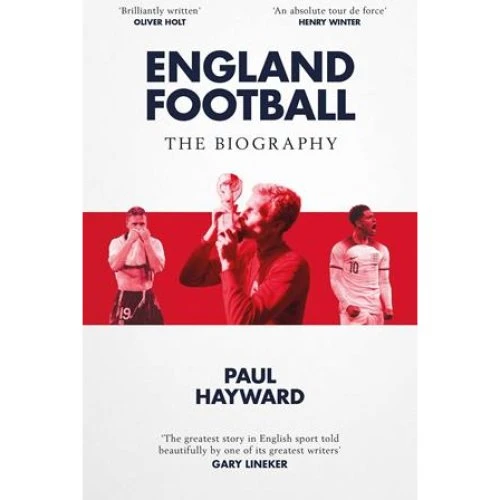 England Football: The Biography - Paul Hayward (Bog)