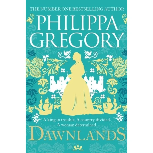 Philippa Gregory - Dawnlands (Fairmile-serien)