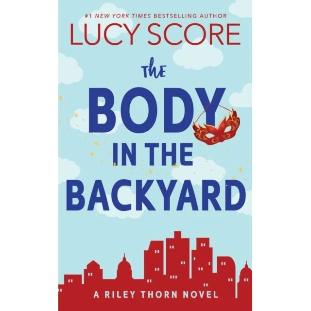 Lucy Score: The Body in the Backyard