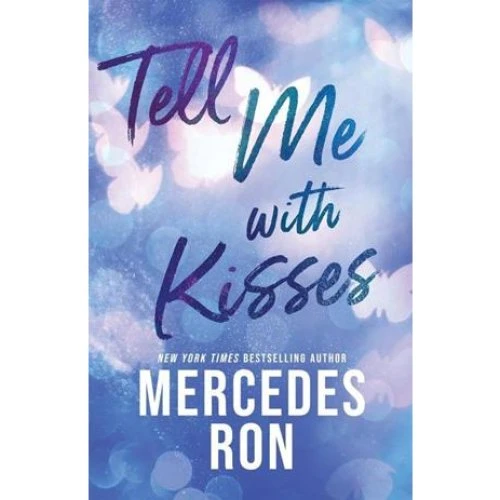 Mercedes Ron: Tell Me with Kisses - Engelsk Bog