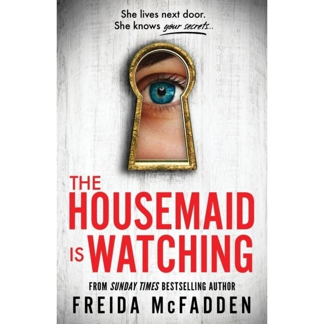 Freida McFadden: The Housemaid Is Watching