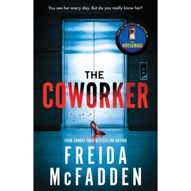 Freida McFadden - The Coworker