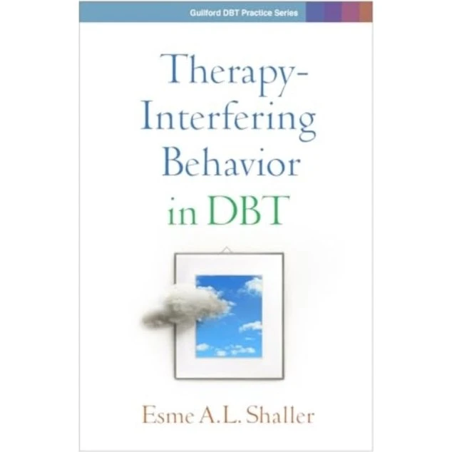 Therapy-interfering Behavior in DBT - Esme A. L. Shaller