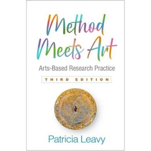Patricia Leavy: Method Meets Art, Third Edition (Bog)