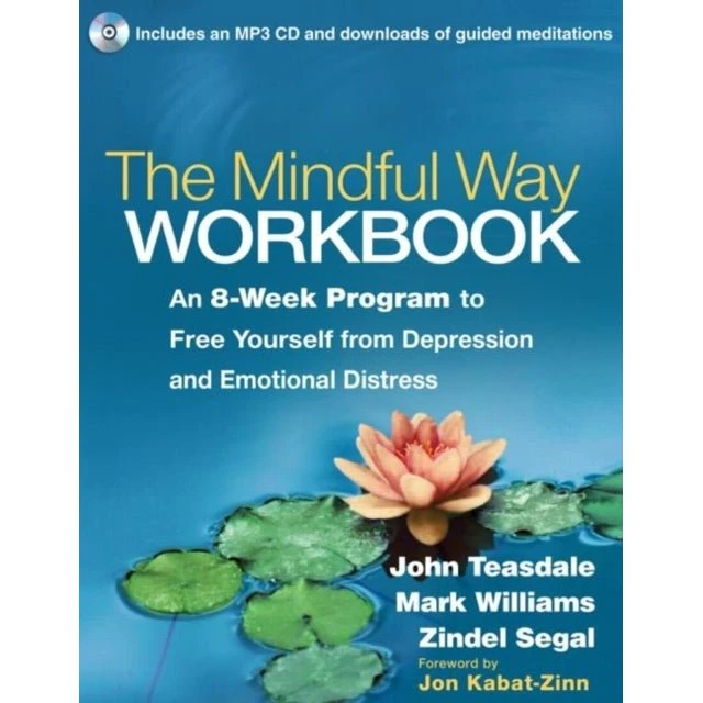 The Mindful Way Workbook - Mark Williams m.fl.