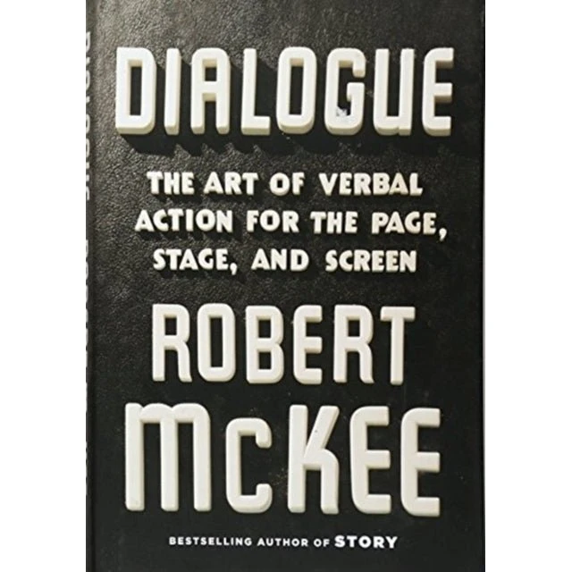 Robert McKee: Dialogue - The Art of Verbal Action