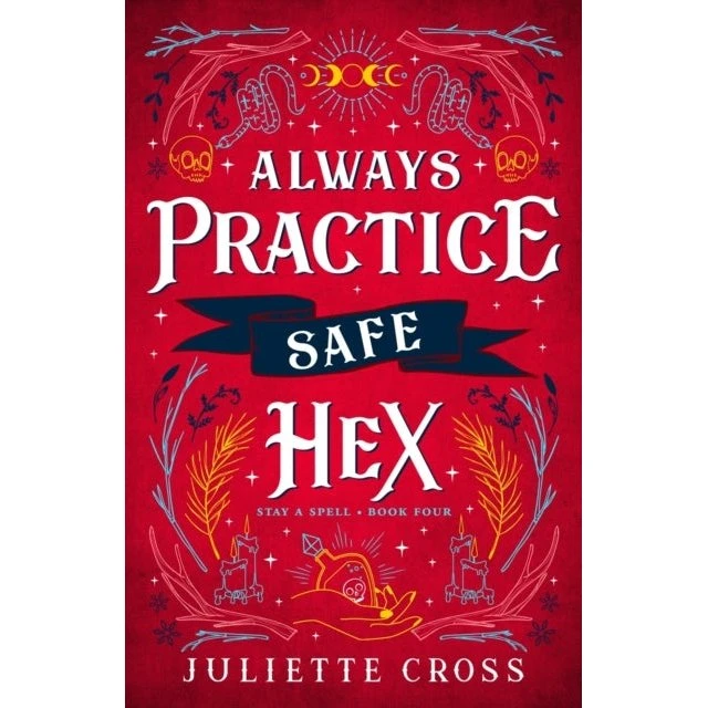 Juliette Cross: Always Practice Safe Hex